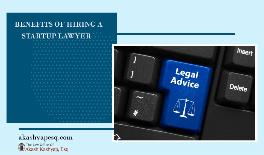 BENEFITS OF HIRING A STARTUP LAWYER