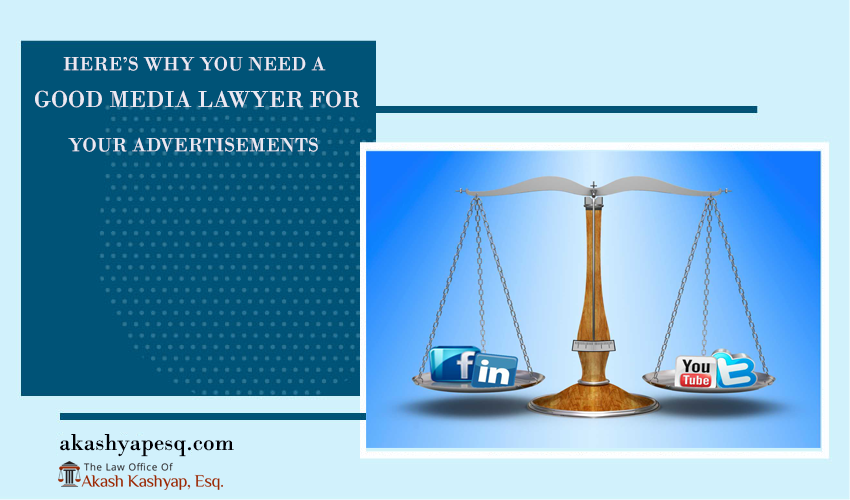 Here’s Why You Need a Good Media Lawyer for Your Advertisements
