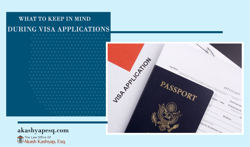 What to Keep in Mind During Visa Applications